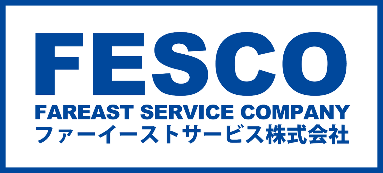FESCO — Fareast Service Company / ファーイーストサービス株式会社